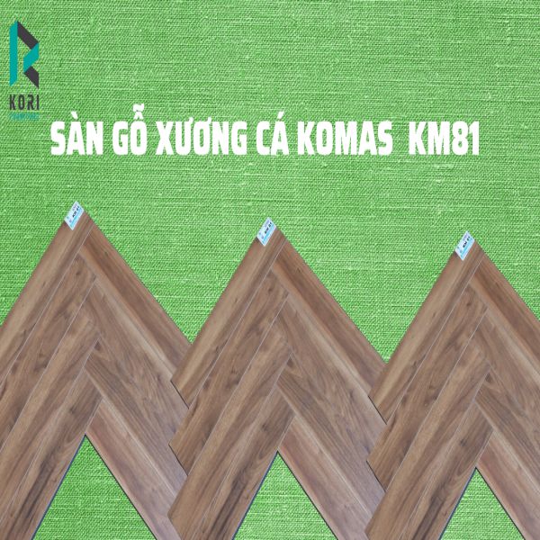 sàn gỗ xương cá komas km81