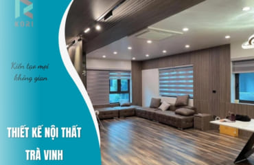 Thiết Kế Nội Thất Trà Vinh + (Phong Cách Và Xu Hướng Thiết Kế)