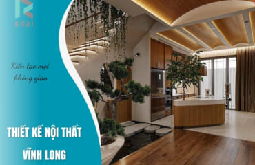 Thiết Kế Nội Thất Vĩnh Long + Xu Hướng Lựa Chọn Phong Cách