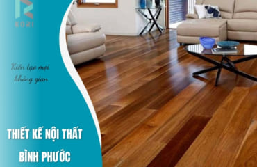 Thiết Kế Nội Thất Bình Phước + Tạo Dựng Không Gian