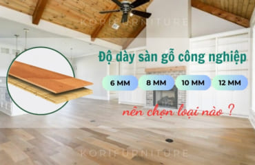 Độ Dày Sàn Gỗ Công Nghiệp – Hướng Dẫn Lựa Chọn Phù Hợp